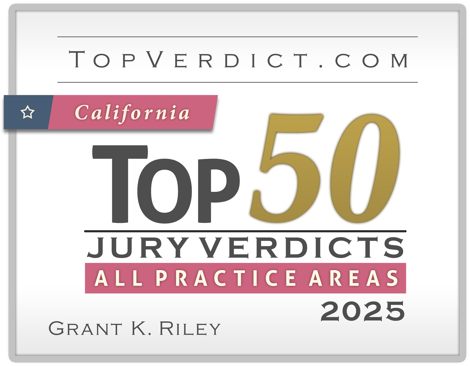 California Top 50 Verdicts 2025  | Grant Riley